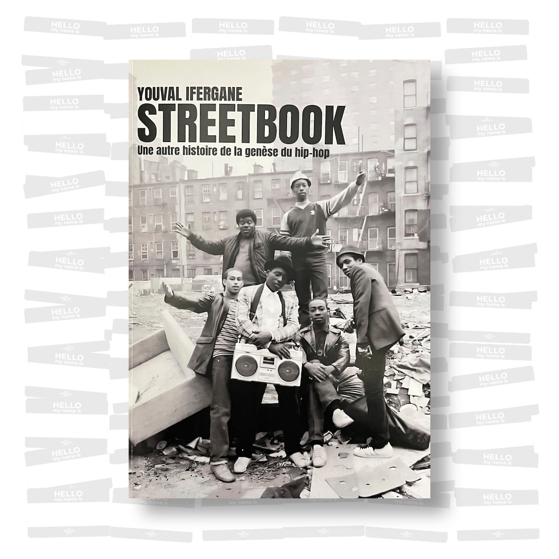 Youval Ifergane - Streetbook une autre histoire de la genèse du hip-hop