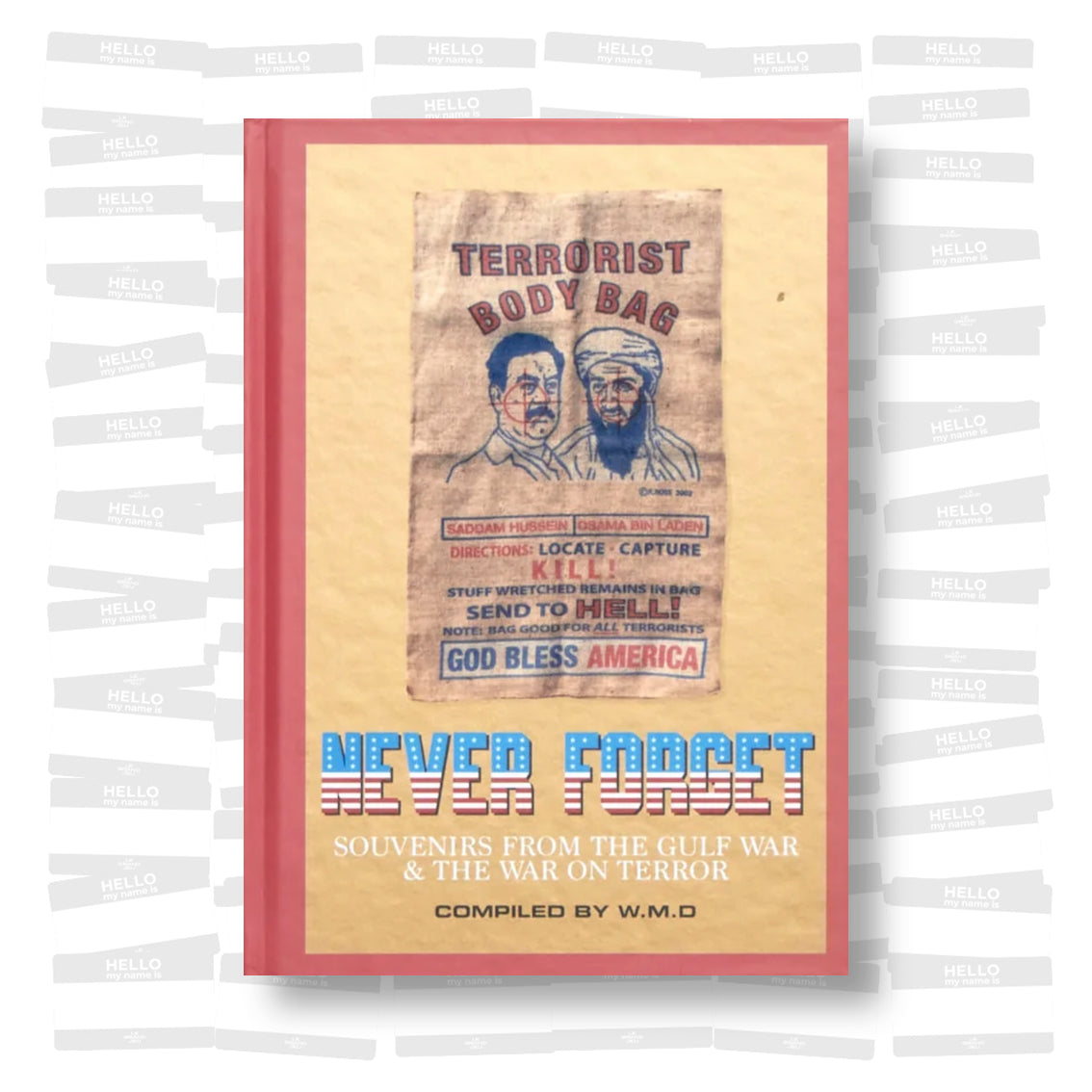 Never Forget: Souvenirs from the Gulf War & The War On Terror