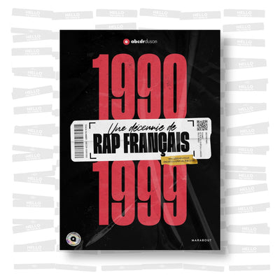Abcdr du son - 1990-1999: Une décennie de rap français