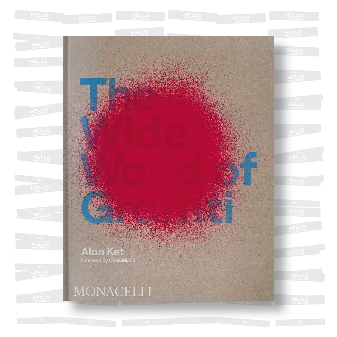 Alan Ket - The Wide World of Graffiti