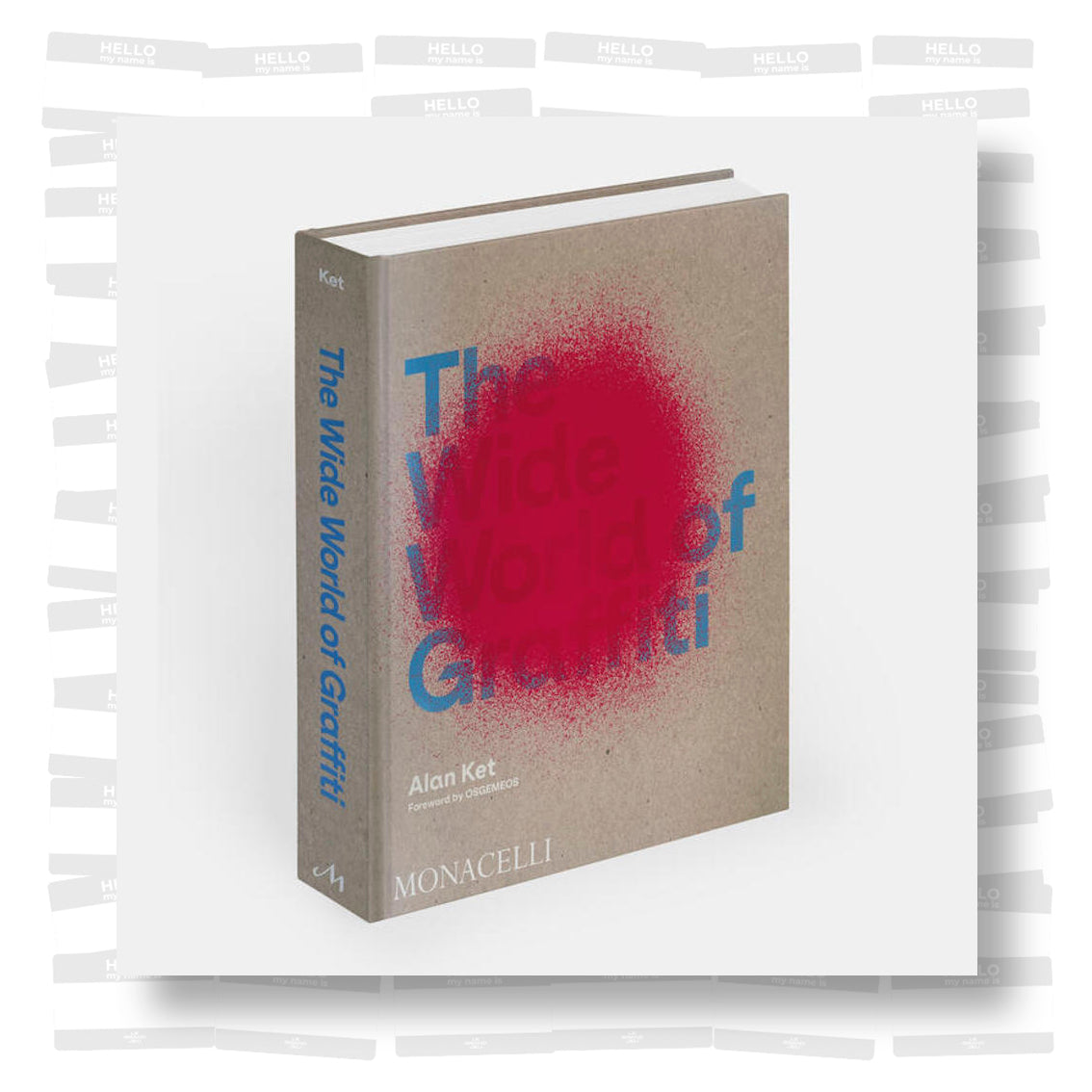 Alan Ket - The Wide World of Graffiti