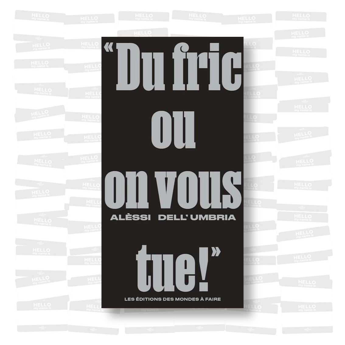 Alessi Dell'Umbria - « Du fric ou on vous tue ! »