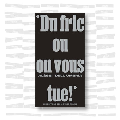 Alessi Dell'Umbria - « Du fric ou on vous tue ! »