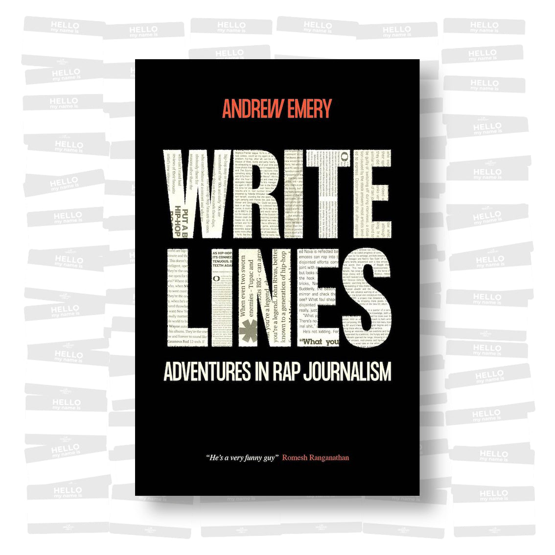 Andrew Emery - Write Lines: Adventures in Rap Journalism