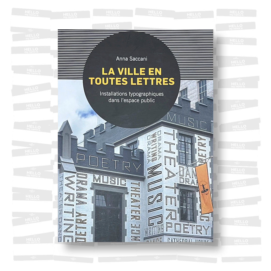 Anna Saccani - la Ville en toutes lettres: Installations typographiques dans l'espace public