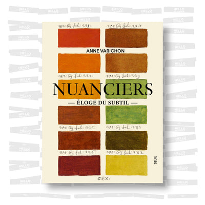 Anne Varichon - Nuanciers. Éloge du subtil