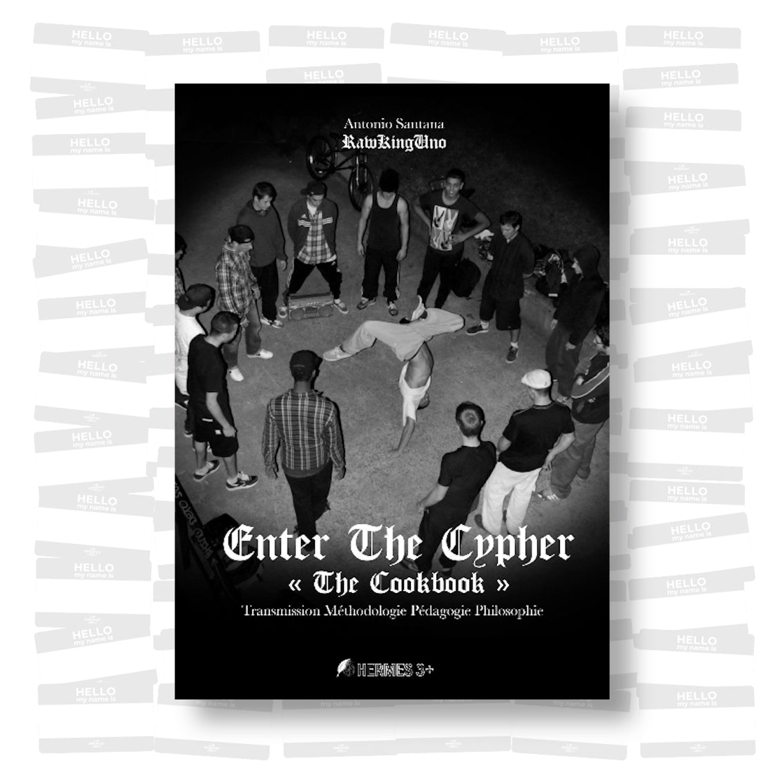 Antonio Rawkinguno Santana - Enter the Cypher. Street Grimoire Initiatique