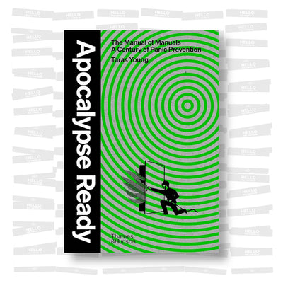 Apocalypse Ready. The manual of manuals; a century of panic prevention
