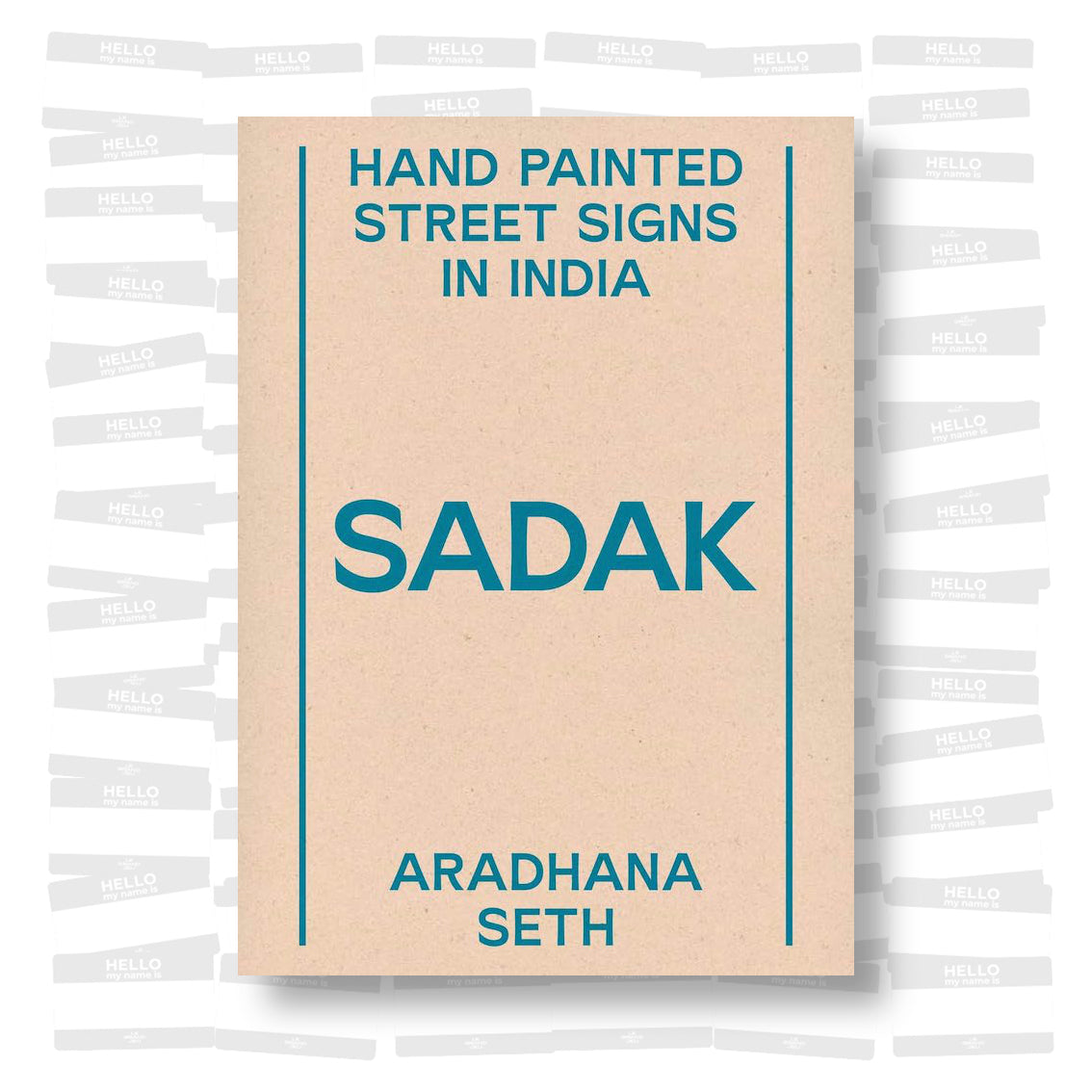 Aradhana Seth - Sadak. Hand painted street signs in India