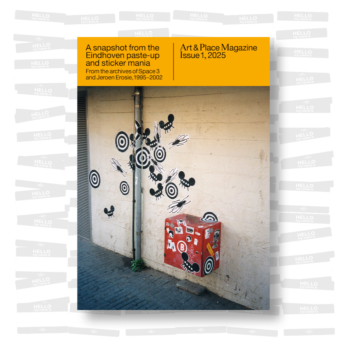 A snapshot from the Eindhoven paste-up and sticker mania: Art & Place Magazine #1