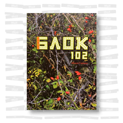 Blok 102: Rosa Canina