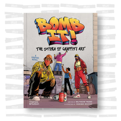 Balthazar Pagani & Damiano Restivo – Bomb It! The Story of Graffiti Art