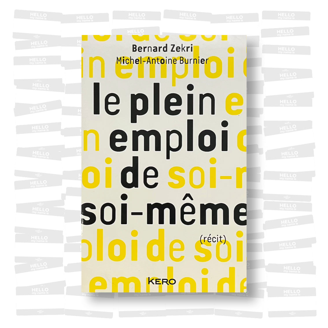 Bernard Zekri & Michel-Antoine Burnier - Le plein emploi de soi-même (SIGNED)