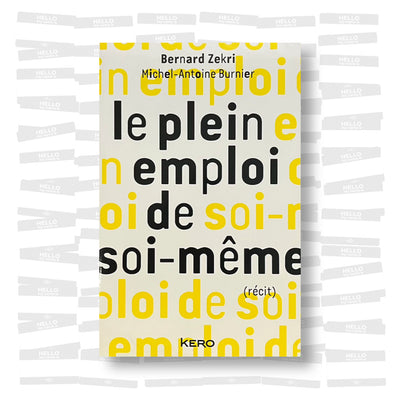 Bernard Zekri & Michel-Antoine Burnier - Le plein emploi de soi-même (SIGNED)