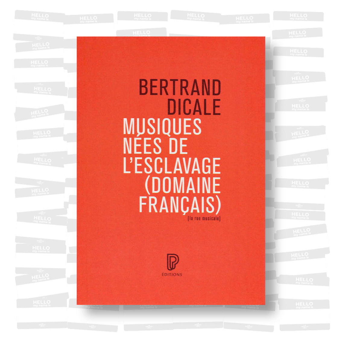 Bertrand Dicale - Musiques nées de l'esclavage (domaine français)