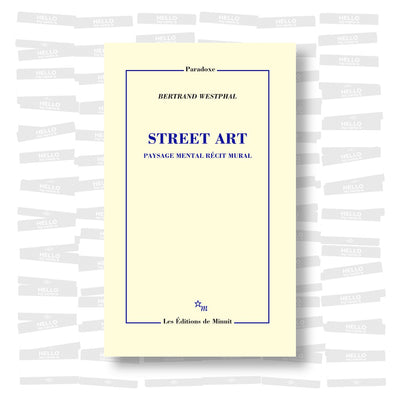 Bertrand Westphal - Street art: paysage mental, récit mural
