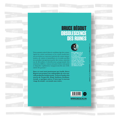 Bruce Bégout - Obsolescence des ruines