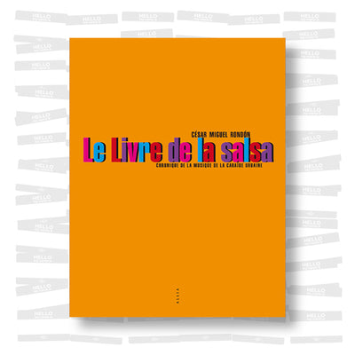 César Miguel Rondón - Le Livre de la salsa