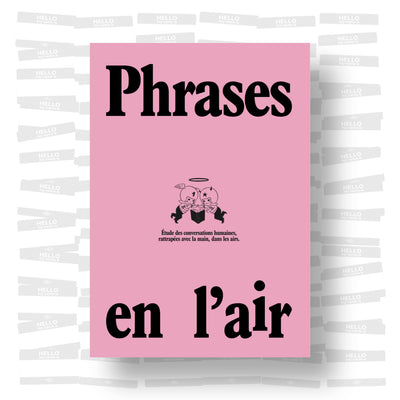 Clarisse Prévost - Phrases en L’Air : étude des conversations humaines, rattrapées avec la main, dans les airs