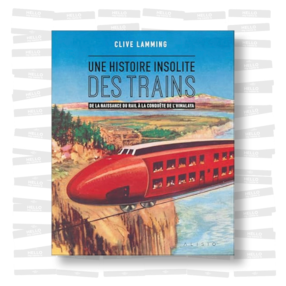 Clive Lamming - Une histoire insolite des trains