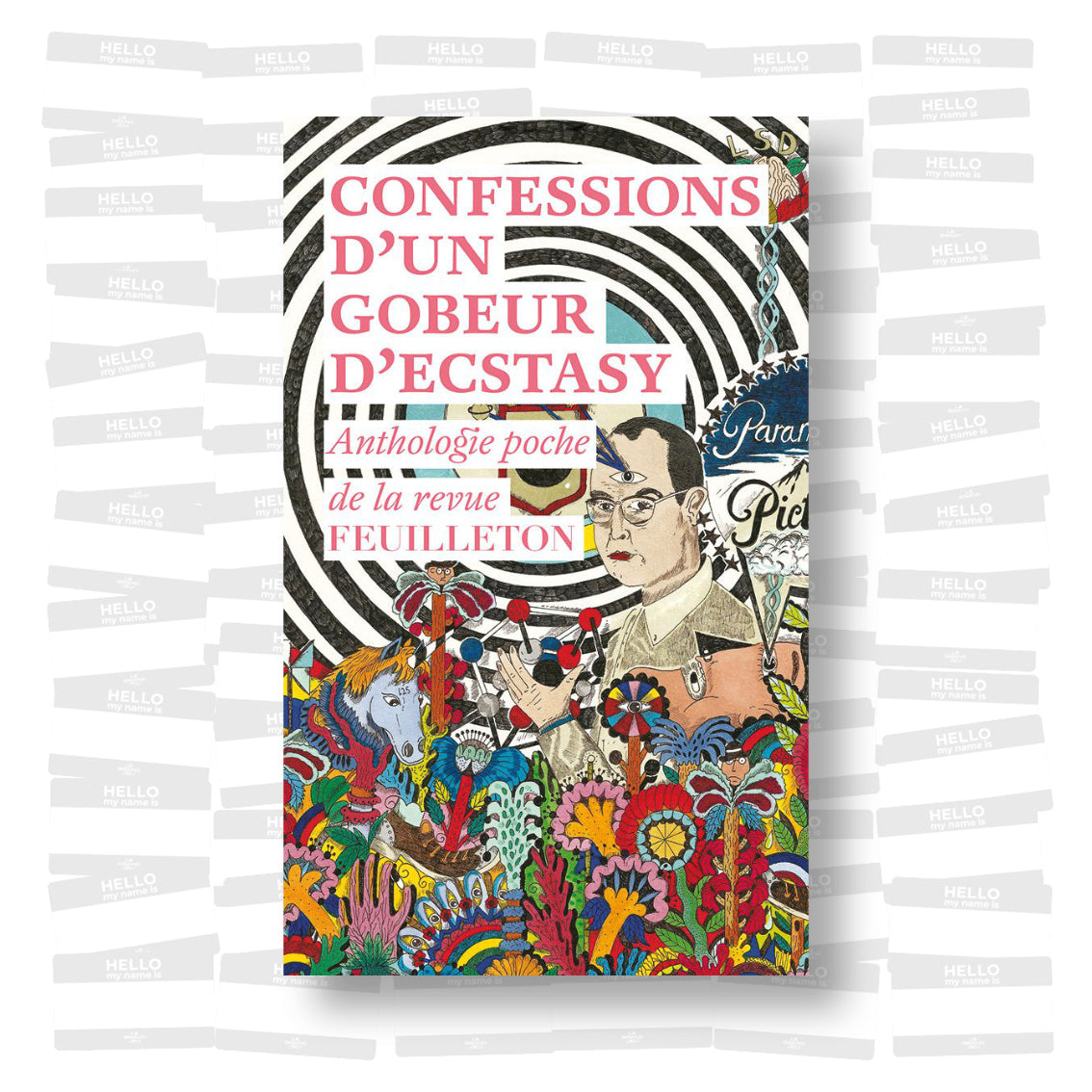 Confessions d'un gobeur d'ecstasy. Anthologie poche de la revue Feuilleton