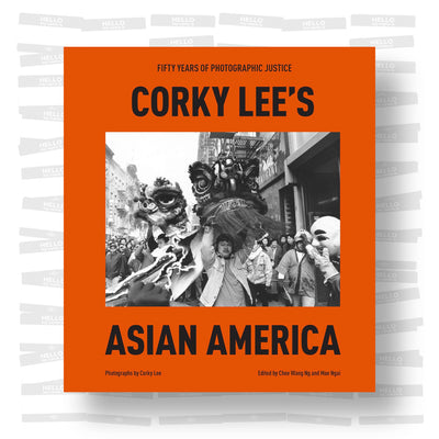 Corky Lee's Asian America: Fifty Years of Photographic Justice