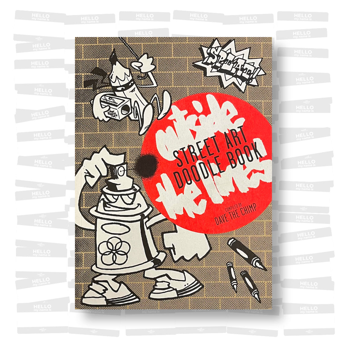 Dave the Chimp - Outside the Lines: Street Art Doodle Book