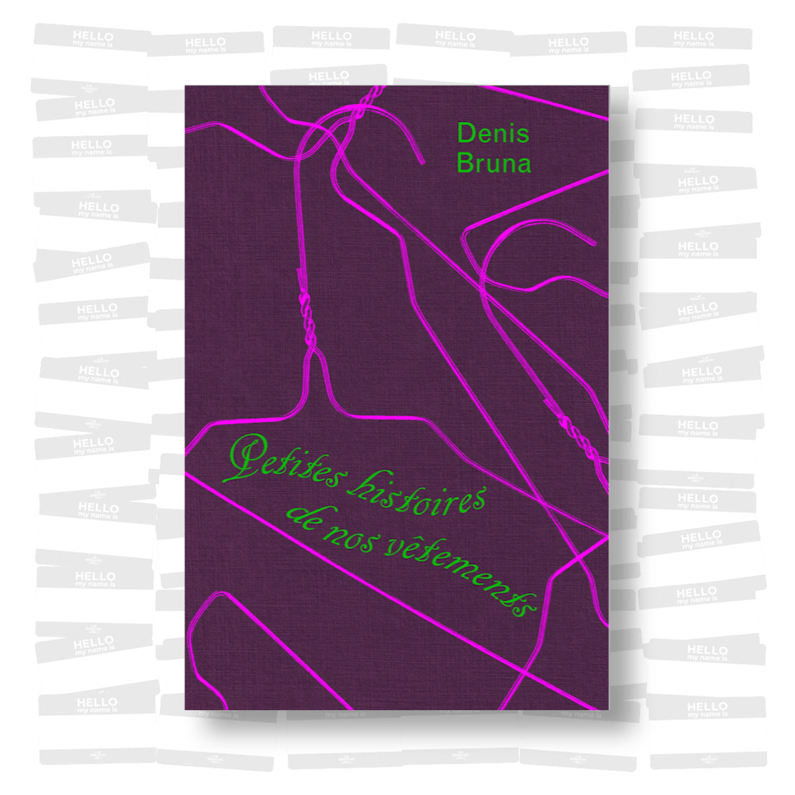 Denis Bruna - Petites histoires de nos vêtements