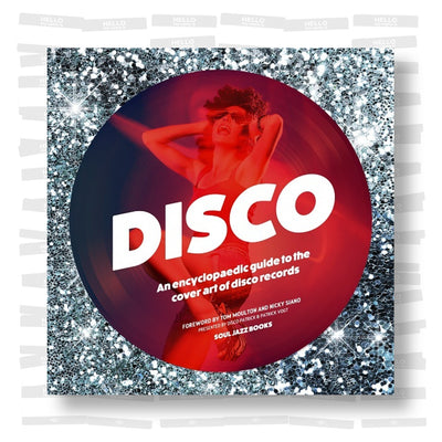 Disco: An Encyclopedic Guide to the Cover Art of Disco Records