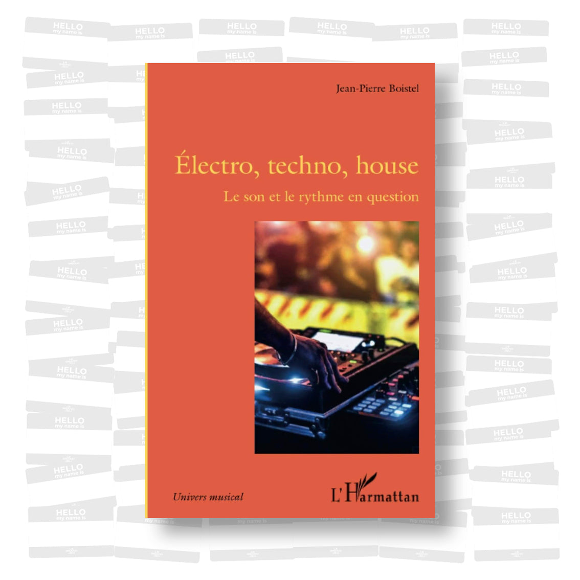 Jean-Pierre Boistel - Electro, techno, house. Le son et le rythme en question