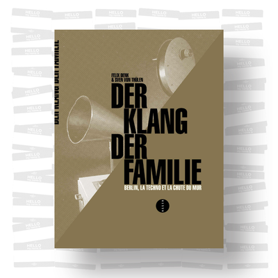 Felix Denk & Sven von Thülen - Der klang der familie, Berlin la techno et la révolution