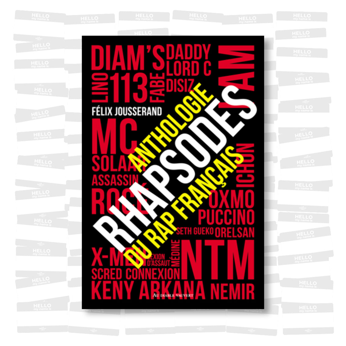 Félix Jousserand - Rhapsodes. Anthologie du rap français