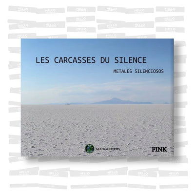 Fink - Les carcasses du silence : Metales silenciosos