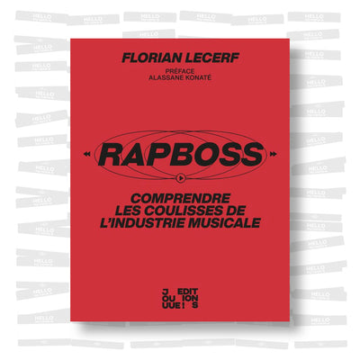 Florian Lecerf - Rapboss: comprendre les coulisses de l'industrie musicale