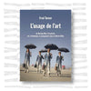 Fred Turner - L'usage de l'art: de Burning Man à Facebook art, technologie et management dans la Silicon Valley