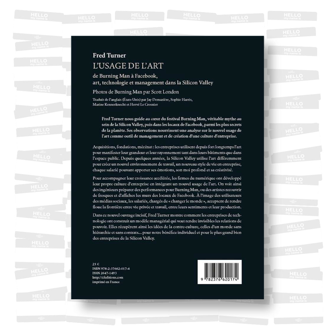 Fred Turner - L'usage de l'art: de Burning Man à Facebook art, technologie et management dans la Silicon Valley
