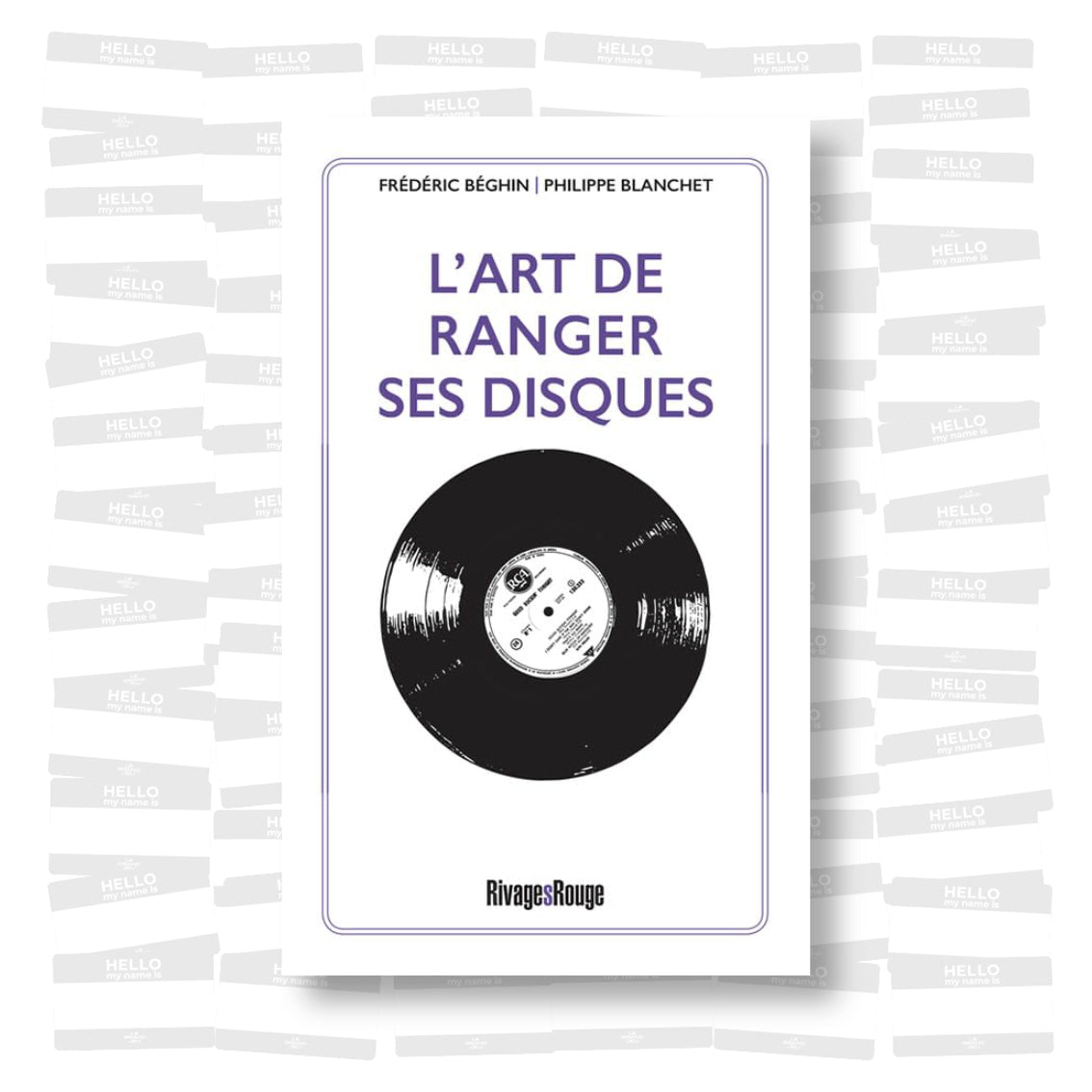 Frédéric Béghin & Philippe Blanchet - L'art de ranger ses disques