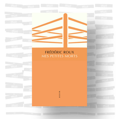 Frédéric Roux - Mes petites morts