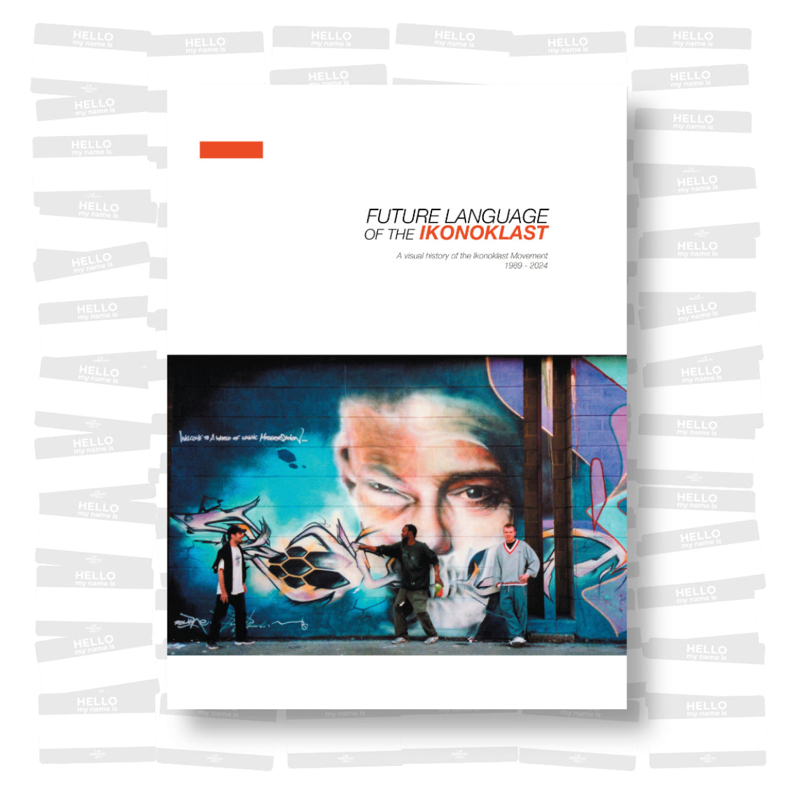 Remi Rough - Future Language of the Ikonoklast: A visual history of the Ikonoklast Movement 1989-2024