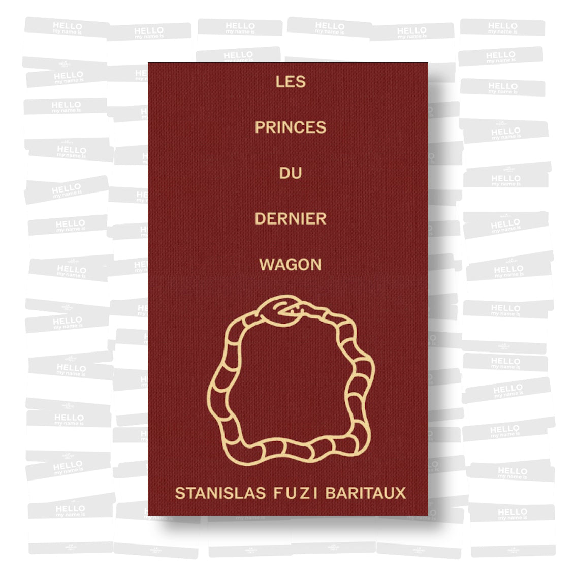 Stanislas Fuzi Baritaux - Les princes du dernier wagon