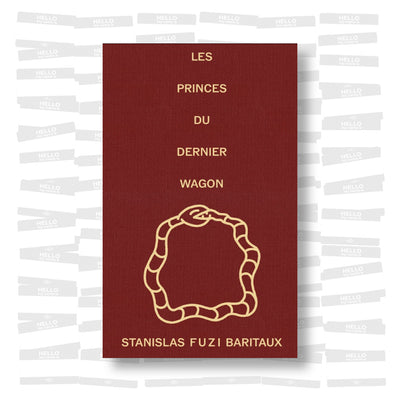 Stanislas Fuzi Baritaux - Les princes du dernier wagon