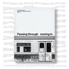 Gordon Matta-Clark - Passing Through Moving in and Getting Away With It (PRE-ORDER)