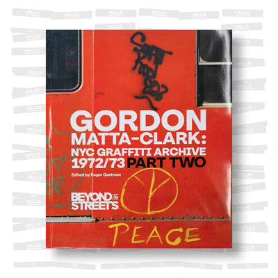 Gordon Matta Clark: NYC Graffiti Archive 1972/73 Part Two