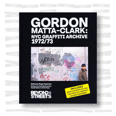 Gordon Matta Clark: NYC Graffiti Archive 1972/73