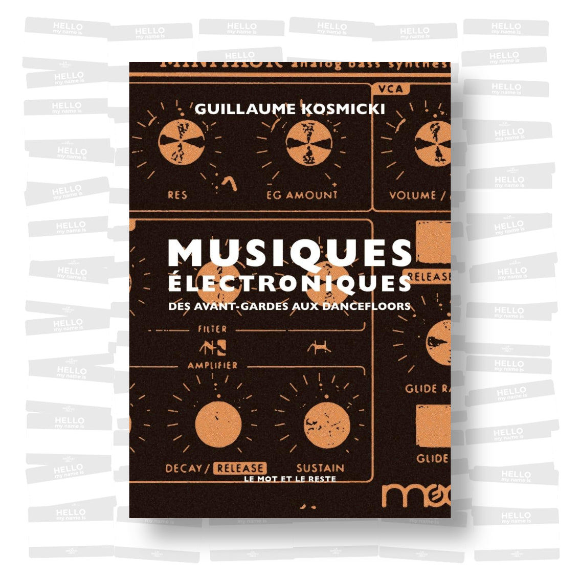 Guillaume Kosmicki - Musiques électroniques : Des avant-gardes aux dancefloors