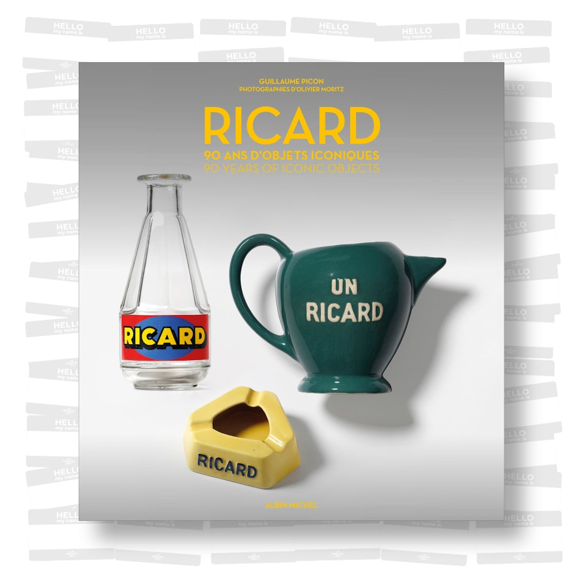 Guillaume Picon - Ricard: 90 ans d'objets iconiques