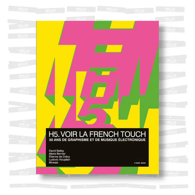 H5. Voir la french touch : 30 ans de graphisme et de musique électronique