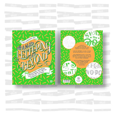 Hand Lettering And Beyond. A beginner's workbook for the creative art of drawing letters