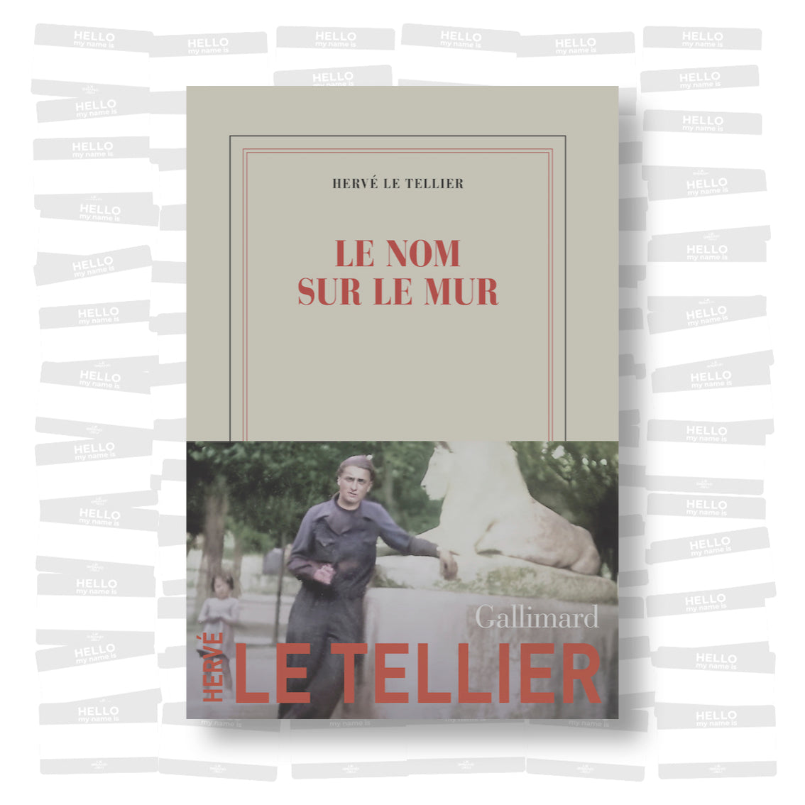 Hervé Le Tellier - Le nom sur le mur