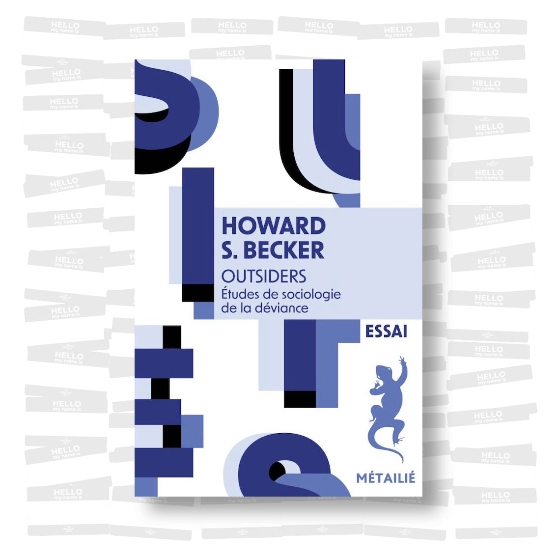Howard S. Becker - Outsiders: Etudes de sociologie de la déviance